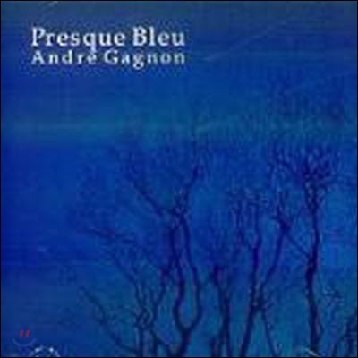 [중고] Andre Gagnon / Presque Bleu