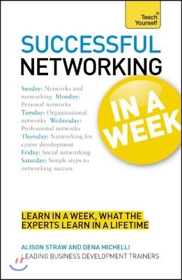 Teach Yourself Successful Networking in a Week