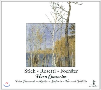 Peter Francomb 스티흐 / 로제티 / 포르스터 : 호른 협주곡 (Stich / Rosetti / Foerster : Horn Concertos)