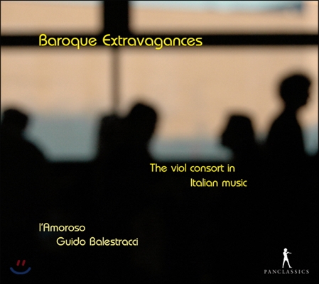 Guido Balestracci 바로크 엑스트라바간자 - 이탈리아의 비올 콘소트 음악 (Baroque Extravagances - The Viol consort in Italian music)