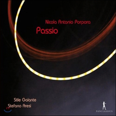 Stefano Aresi 니콜라 안토니오 포르포라: 수난곡 (Nicola Antonio Porpora: Passio)