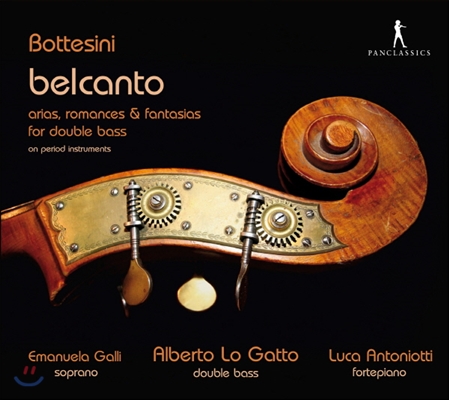 Emanuela Galli 보테시니: 벨칸토 - 더블베이스를 위한 아리아, 로망스, 환상곡 (Bottesini: Belcanto - Arias, romances and fantasias for Double bass)