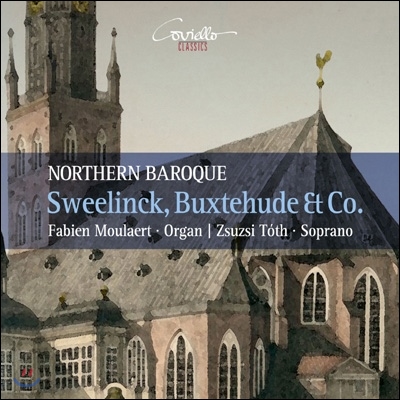 Zsuzsi Toth 스베일링크 / 북스테후데 / 샤이데만의 오르간 및 성악 작품들 (Northern Baroque - Sweelinck / Buxtehude Et Co)