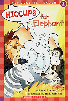 Scholastic Hello Reader Level 2 : Hiccups for Elephant