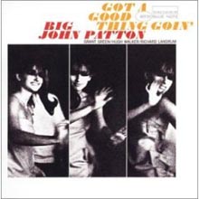 Big John Patton - Got A Good Thing Goin'