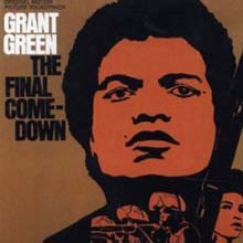 Grant Green - The Final Comedown