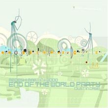 Medeski Martin &amp; Wood - End Of The World Party (Just In Case)