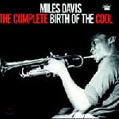 Miles Davis - The Complete Birth Of The Cool