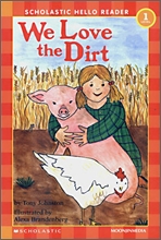 Scholastic Hello Reader Level 1-43 : We Love the Dirt (Book+CD Set)