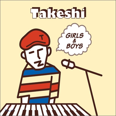 Takeshi - Girls &amp;amp; Boys