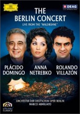 베를린 콘서트 : 플라시도 도밍고, 안나 네트렙코, 롤란도 빌라존