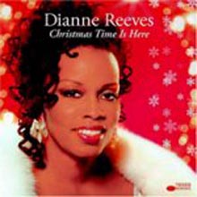 Dianne Reeves - Christmas Time Is Here