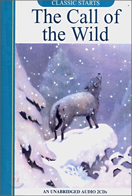Classic Starts #4 : The Call of the Wild (Book+CD Set)