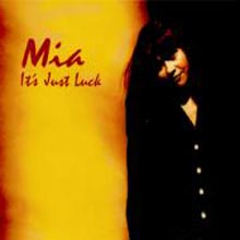 Mia - It’s Just Luck