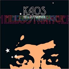 Kaos - Hello Stranger