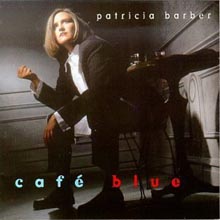 Patricia Barber - Cafe Blue