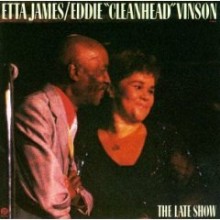 Etta James &amp; Eddie Vinson - The Late Show