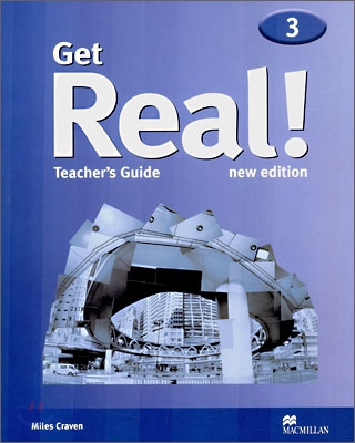 Get Real 3 : Teacher's Guide with CD-Rom (New Edition)