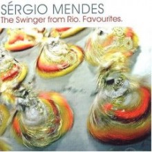 Sergio Mendes - The Swinger From Rio: Favourites