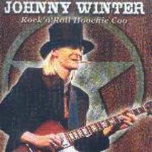 Johnny Winter - Rock N Roll Hoochie Coo