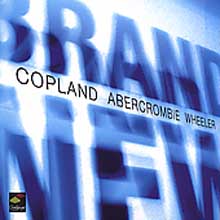 Marc Copland &amp; John Abercrombie &amp; Kenny Wheele - Brand New