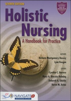 Holistic Nursing: A Handbook for Practice (Revised)