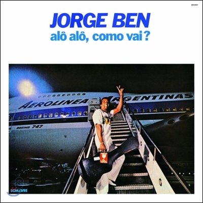 Jorge Ben - Alo Alo, Como Vai