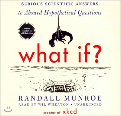 What If? Lib/E: Serious Scientific Answers to Absurd Hypothetical Questions
