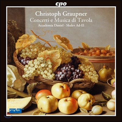 Accademia Daniel 그라우프너: 다양한 편성의 협주곡 작품집 (Christoph Graupner: Concerti e Musica di Tavola)