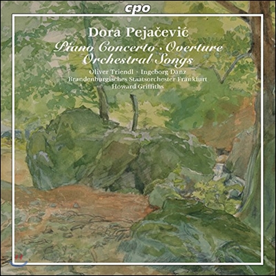 Howard Griffiths 도라 페야체비치: 피아노 협주곡, 관현악 가곡, 서곡 (Dora Pejacevic: Piano Concerto, Orchestral Songs)