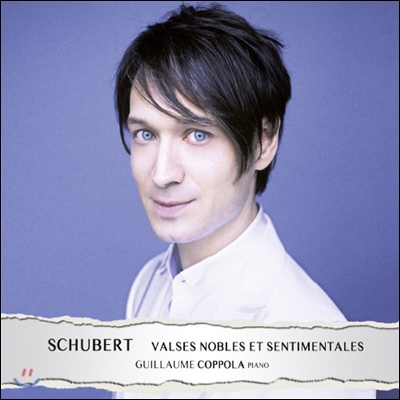 Guillaume Coppola 슈베르트: 우아한 왈츠, 감상적인 왈츠 (Schubert: Valses nobles D969, Sentimentales D779)