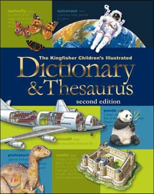 The Kingfisher Children&#39;s Illustrated Dictionary &amp; Thesaurus