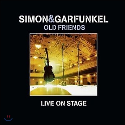 Simon &amp; Garfunkel - Old Friends: Live On Stage
