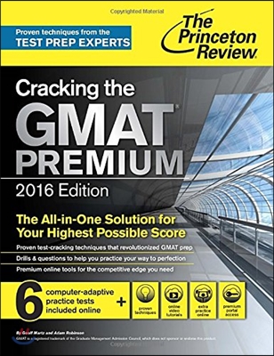 Cracking the GMAT Premium Edition with 6 Computer-Adaptive Practice Tests (Paperback, 2016)
