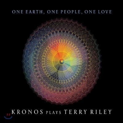 Kronos Quartet 테리 라일리 작품집 (Terry Riley: One Earth, One People, One Love)