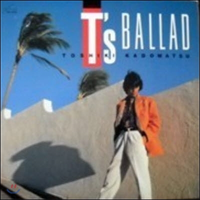 [중고] [LP] Toshiki Kadomatsu (角松敏生) / T&#39;s Ballad (일본수입)