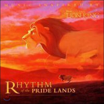 O.S.T. / The Lion King - Rhythm Of The Pride Lands (미개봉)