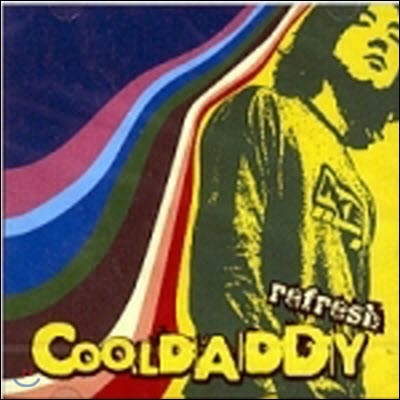 쿨대디 (Cooldaddy) / Refresh (미개봉)