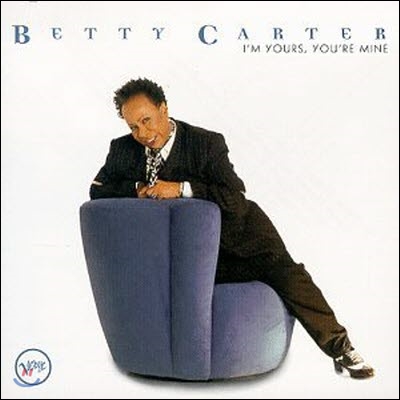 Betty Carter / I&#39;m Yours, You&#39;re Mine (미개봉/수입)