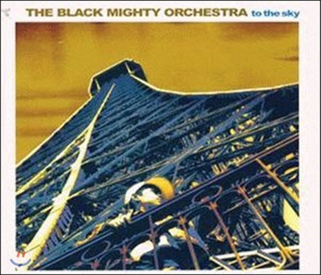 Black Mighty Orchestra / To The Sky (수입/미개봉)