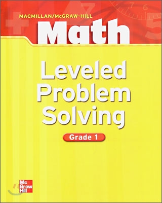 Macmillan McGraw-Hill Math Grade 1 : Leveled Problem Solving