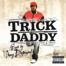 Trick Daddy - Back By Thug Demand