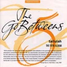 The Go-Betweens - Tallulah