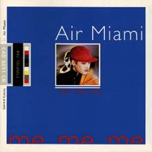 Air Miami - Me, Me, Me