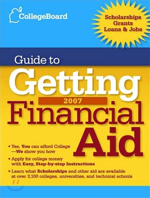 The College Board Guide to Getting Financial Aid 2007