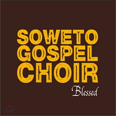 Soweto Gospel Choir (소웨토 가스펠 콰이어) - Blessed