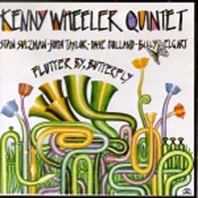 Kenny Wheeler - Flutter By Butterfly