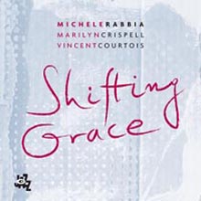 Michele Rabbia & Marilyn Crispell - Shifting Grace