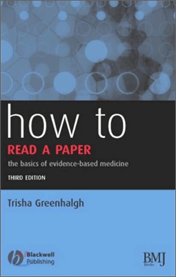 How to Read a Paper: The Basics of Evidence-Based Medicine