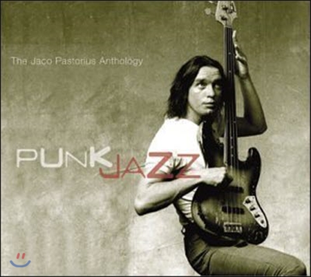 [중고] Jaco Pastorius / Punk Jazz - Anthology (2CD/Digipack/수입)